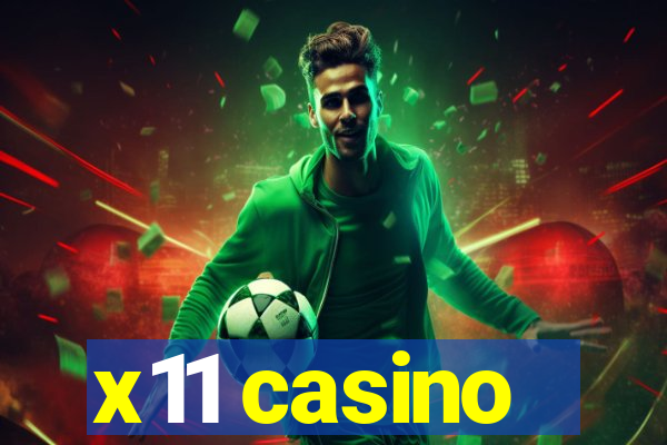 x11 casino